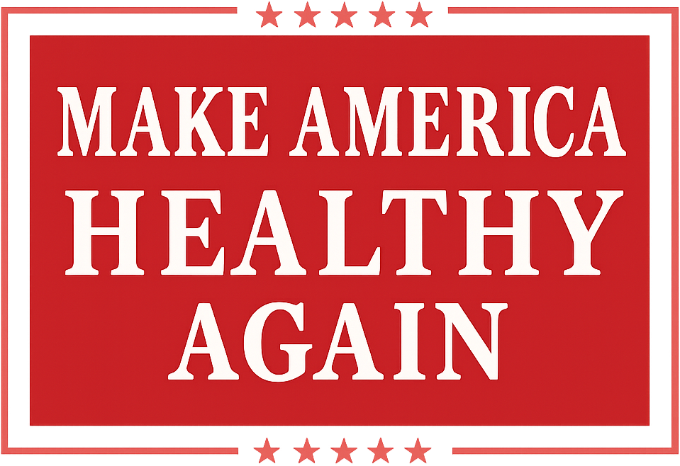 Make America Healthy Again
